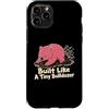 Wombat Burrowing Wildlife Animal Lover Custodia per iPhone 11 Pro Costruito come un piccolo bulldozer Wombat Forza