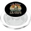 I'm Here I'm Awake Don't Push It PopSockets PopGrip per MagSafe