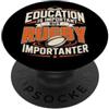 Education Is Important But Rugby Importa L'istruzione è importante, ma il rugby è importante PopSockets PopGrip Adesivo