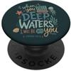 Faith Based Bible Verse Apparel Isaia 43:2 Versetto della Bibbia Cristiana Acque Profonde PopSockets PopGrip Adesivo