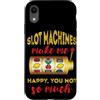 Casino Slot Machine Player Gambling Poke Custodia per iPhone XR Slot Machine mi rende felice frutta gioco d'azzardo Casino Giocatore