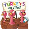 Random Source Turkeys on Strike: A Funny Thanksgiving Rhyming Read Aloud