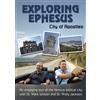 Vision Video, Inc. Exploring Ephesus: City of Apostles (DVD) Dr. Andrew Jackson Dr. Mark Wilson