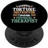 Funny Physical Theraphy Shirts Istruttore di tortura personale - Terapista PT di fisioterapia PopSockets PopGrip Adesivo