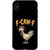 Funny F-Caw-F F Awk F Rooster Chicken Hu Custodia per iPhone XS Max F Caw F Citazione Gallo Meme Fawk Fcawf Divertente Umorismo Pollo