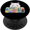 autism Acknowledgement Cute Smile Cat gattino dice sempre essere pawtism autismo positivo PopSockets PopGrip Adesivo