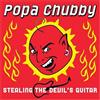 Popa Chubby Stealing the Devil's Guitar (CD) Album