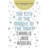Charlie Jane Anders The City in the Middle of the Night (Tascabile)