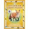 Caz Buckingham Andrea Pinnington Let's Look for Garden Wildlife (Tascabile)