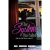 Ms. Michel Moore The System Has Failed (Tascabile)