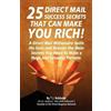 T J Rohleder 25 Direct Mail Success Secrets That Can Make You Rich (Tascabile)
