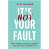 Alex Howard It's Not Your Fault (Tascabile)