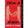 Michelle Zauner Crying in H Mart (Tascabile)