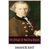 Immanuel Kant The Critique of Practical Reason (Tascabile)