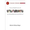 Micere Mugo The Imperative of Utu/Ubuntu in Africana Scholarship (Tascabile)