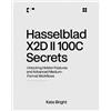 Kate Bright Hasselblad X2D II 100C Secrets (Tascabile)