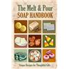 Declan James The Melt and Pour Soap Handbook (Tascabile)