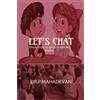 Dr P MAHADEVAN Let's Chat...: SIMPLE STEPS TO SPEAK IN SPLENDID ENGL (Tascabile)