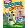 Joy Lin Superpower Science: Masters of Matter (Tascabile) Superpower Science