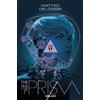Matteo DeLongis THE PRISM VOL. 1 - BURN (Tascabile) PRISM TP
