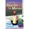 Diana Killian Dial Om for Murder (Tascabile) Mantra for Murder Mystery