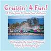 Penelope Dyan Cruisin' 4 Fun! a Kid's Guide to Santa Cruz, Californi (Tascabile)