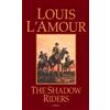 Louis L'Amour The Shadow Riders (Tascabile)