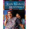 Deborah Chandler A Textile Traveler's Guide to Guatemala (Tascabile)