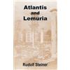 Rudolf Steiner Atlantis and Lemuria (Tascabile)
