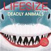 Sophy Henn Lifesize Deadly Animals (Copertina rigida) Lifesize