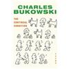 Charles Bukowski The Continual Condition (Tascabile)