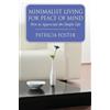 Patricia Foster Minimalist Living for Peace of Mind (Tascabile)