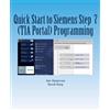 David Deeg Jon St Quick Start to Programming in Siemens Step 7 (TIA (Tascabile)