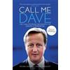Michael A. Ashcroft Isabel Oakeshott Call Me Dave (Tascabile)