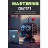 Tj Books Mastering ChatGPT (Tascabile)
