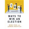 Edward Maxfield 101 Ways to Win An Election (Tascabile)