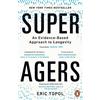 Eric Topol Super Agers (Tascabile)
