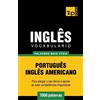 Andrey Taranov Vocabulário Português-Inglês americano - 7000 palavra (Tascabile)