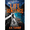 A. K. Turner Life Sentence (Tascabile) Cassie Raven
