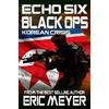 Eric Meyer Echo Six (Tascabile) Echo Six: Black Ops