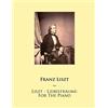 CreateSpace Independent Publishing Platf Liszt - Liebestraume: For The Piano: Volume 21