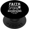 Funny Camping Outdoors & RV Life Apparel La fede può spostare le montagne versi biblici cristiani PopSockets PopGrip Adesivo