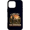 Thai Ridgeback Dog Mom Dad Owner Rare Br Custodia per iPhone 16 Pro Max Divertente Mi piace il mio Ridgeback tailandese e forse mi piace 3 Persone