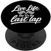 Funny Car Racing Gifts Racing Fans Car E Vivi la vita come se fosse l'ultimo giro di auto da corsa Fan Motorsport PopSockets PopGrip Adesivo