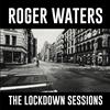 Roger Waters The Lockdown Sessions (Vinyl LP) 12" Album