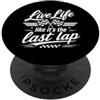 Funny Car Racing Gifts Racing Fans Car E Vivi la vita come se fosse l'ultimo giro di auto da corsa Fan Motorsport PopSockets PopGrip Adesivo