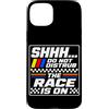 Funny Car Racing Gifts Racing Fans Car E Custodia per iPhone 15 Plus Shhh Do Not Disturb The Race Is On Car Racing Appassionato