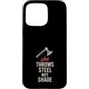 Female Axe Thrower Club Axon Athlete Com Custodia per iPhone 15 Pro Max Donne Axe Throwing Gift I Stick Axes Competitive League