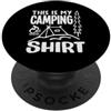 Funny Camping Outdoors & RV Life Apparel Questo è il mio campeggio PopSockets PopGrip Adesivo