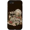 Antique Store Finds Custodia per iPhone SE (2020) / 7/8 Citazione del negozio vintage dell'usato Funny Antique Store